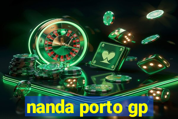 nanda porto gp